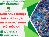 NGÀNH CÔNG NGHIỆP SẢN XUẤT NHỰA PHÁT SINH HƠI DUNG MÔI ĐỘC HẠI