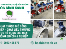 CHẤT LIỆU THƯỜNG ĐƯỢC SỬ DỤNG CHO QUẠT THÔNG GIÓ CÔNG NGHIỆP