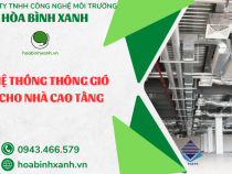 HỆ THỐNG THÔNG GIÓ CHO NHÀ CAO TẦNG