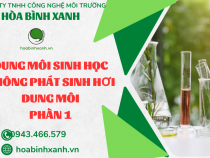 DUNG MÔI SINH HỌC KHÔNG PHÁT SINH HƠI DUNG MÔI PHẦN 1