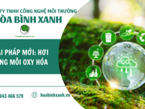 GIẢI PHÁP MỚI: HƠI DUNG MÔI OXY HÓA