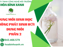 DUNG MÔI SINH HỌC KHÔNG PHÁT SINH HƠI DUNG MÔI PHẦN 2